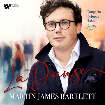 La Danse - Debussy: 2 Arabesques, CD 74, L. 66: No. 1,/Martin James Bartlett