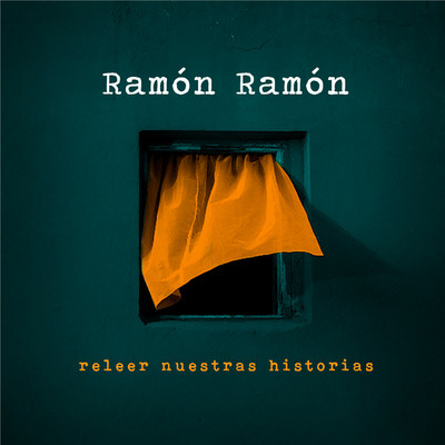 Releer Nuestras Historias/Ramon Ramon
