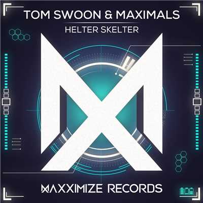 Helter Skelter/Maximals & Tom Swoon