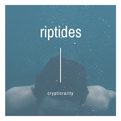 アルバム/Rip Tides/CrypticRarity