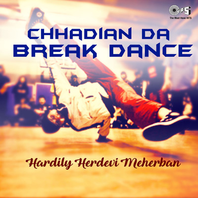 アルバム/Chhadian Da Break Dance/Hardily Herdevi Meherban