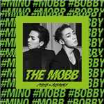 アルバム/THE MOBB/MOBB ＜MINO (from WINNER) × BOBBY (from iKON)＞