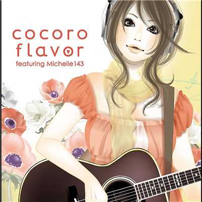 cocoro flavor〜featuring Michelle143〜/Michelle143