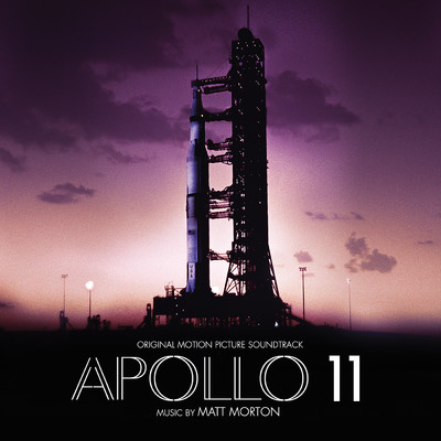 Apollo 11 (Original Motion Picture Soundtrack)/Matt Morton