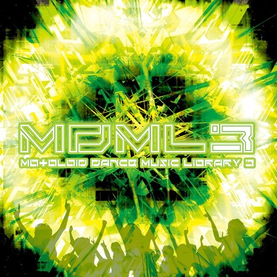 MDML3 -MOtOLOiD DANCE MUSIC LIBRARY3-/Various Artists