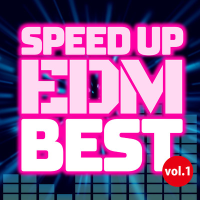 アルバム/SPEED UP EDM BEST vol.1/Various Artists