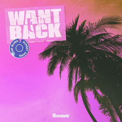 シングル/Want U Back/Sean Blanc & Sunset Oasis
