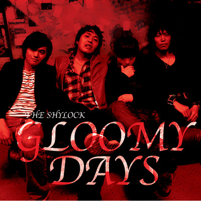 アルバム/GLOOMY DAYS/THE SHYLOCK