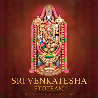 シングル/Sri Venkatesha Stotram (Non-Stop Chanting)/Abhilasha Chellam