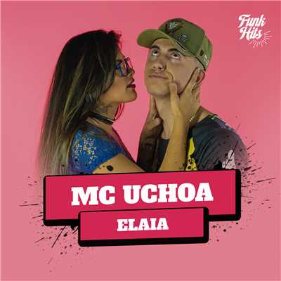 Elaia (Explicit)/MC Uchoa