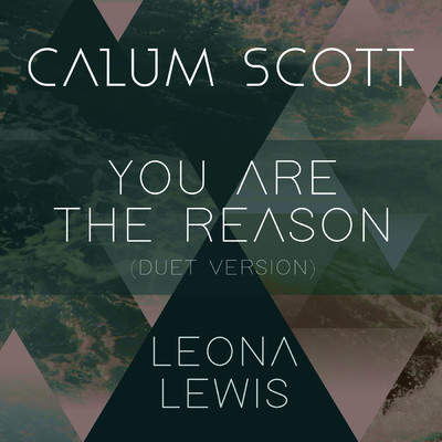 シングル/You Are The Reason (Duet Version)/カラム・スコット／レオナ・ルイス