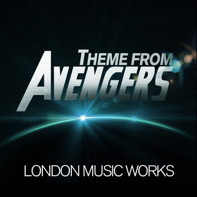 Avengers (From ”The Avengers”)/London Music Works