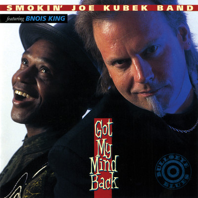 Got My Mind Back (featuring Bnois King)/The Smokin' Joe Kubek Band