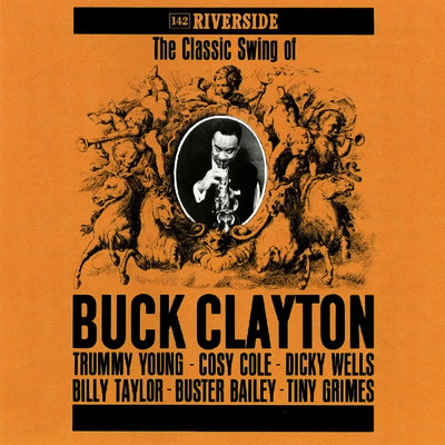 The Classic Swing Of Buck Clayton/Buck Clayton