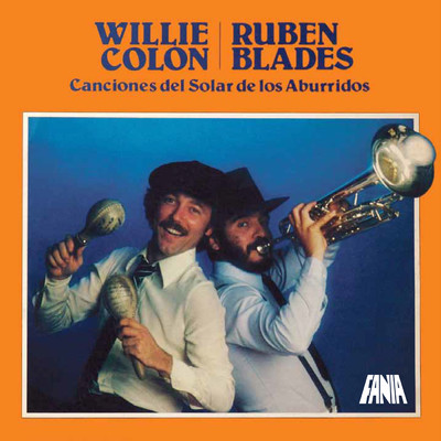 アルバム/Canciones del Solar de los Aburridos (Remastered 2024)/RUBEN BLADES／ウィリー・コローン