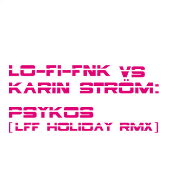 アルバム/Psykos (LFF Holiday RMX)/Karin Strom