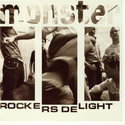 Rockers Delight/Monster