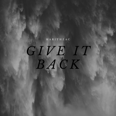 シングル/Give It Back/HarithZac