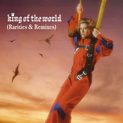 King of the World (Rarities & Remixes)/Sheila