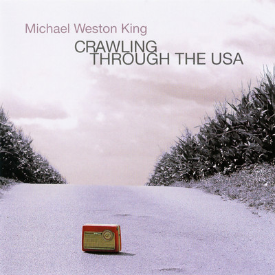 アルバム/Crawling Through The USA/Michael Weston King