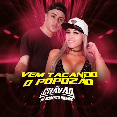 MC Chavao e DJ Roberta Ribeiro