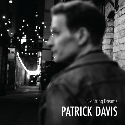 シングル/Six String Dreams/Patrick Davis