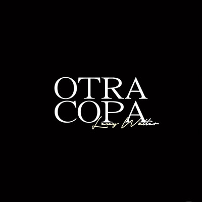 シングル/Otra Copa/Lexy Walter