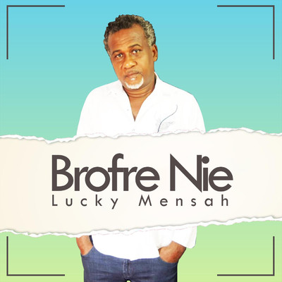 シングル/Brofre Nie/Lucky Mensah