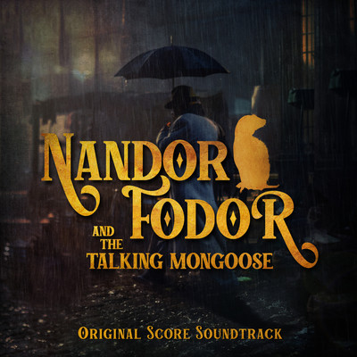 Nandor Fodor and the Talking Mongoose (Original Score)/Bill Prokopow