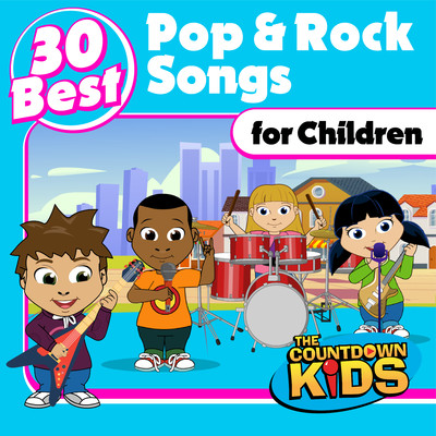 アルバム/30 Best Pop & Rock Songs for Children/The Countdown Kids