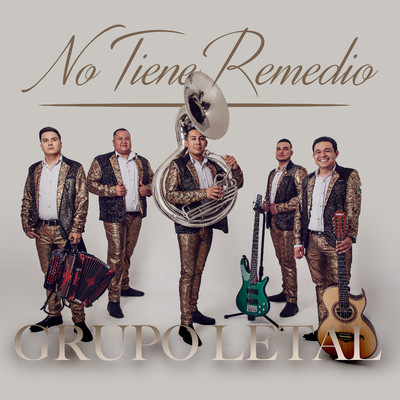 シングル/No Tiene Remedio/Grupo Letal