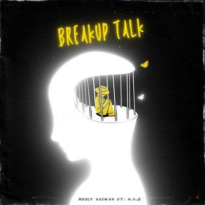 Breakup Talk (feat. NYD)/Rohit Sajwan