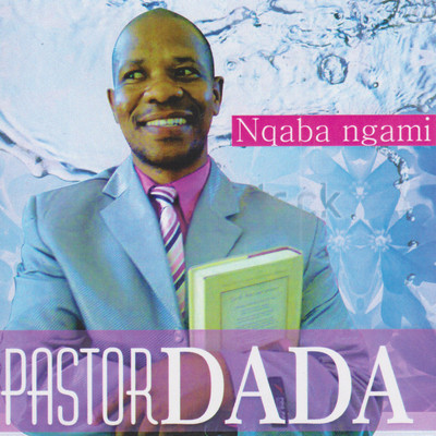 アルバム/Nqaba Ngami/Pastor Dada