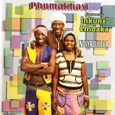 Ndiyabulela (feat. Inkunz' Emdaka)/Phuma Khasi
