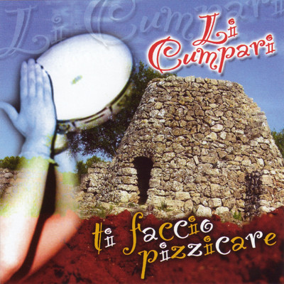 アルバム/Ti Faccio Pizzicare/Li Cumpari