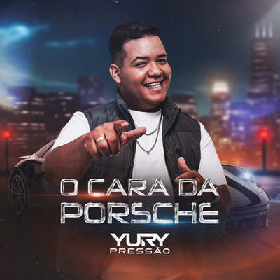 アルバム/O Cara da Porsche/Yury Pressao