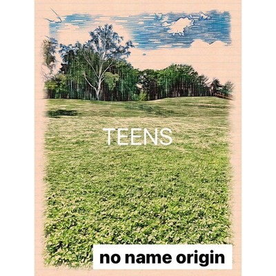 シングル/TEENS/no name origin