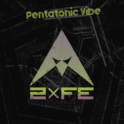 Pentatonic Vibe/2×FE