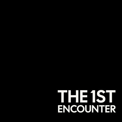 The 1st Encounter/HRSM & TKda黒ぶち