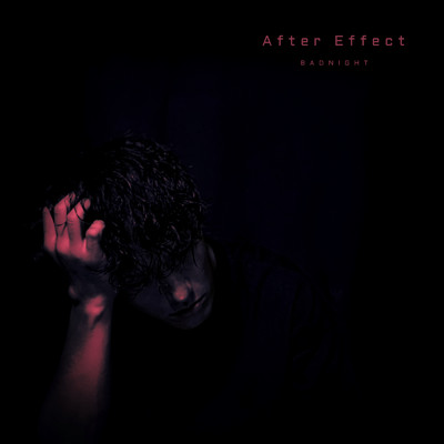 シングル/After Effect/BADNIGHT