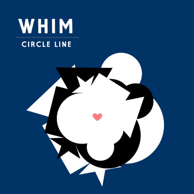 WHIM/CIRCLE LINE