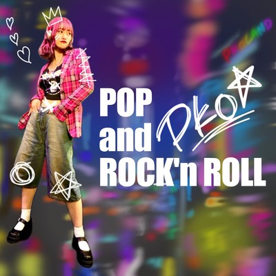 POP and ROCK'n ROLL/Pko☆