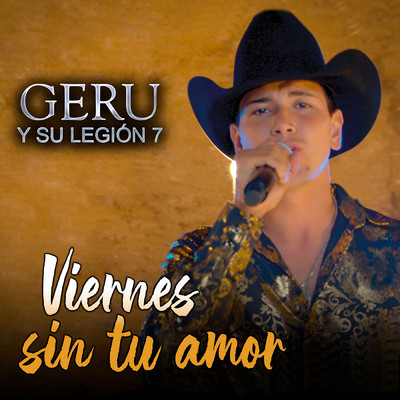 シングル/Viernes Sin Tu Amor (En Vivo)/Geru Y Su Legion 7
