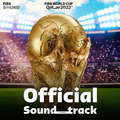 アルバム/FIFA World Cup Qatar 2022(TM) (Official Soundtrack)/Various Artists