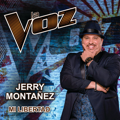 Mi Libertad (La Voz US)/Jerry Montanez