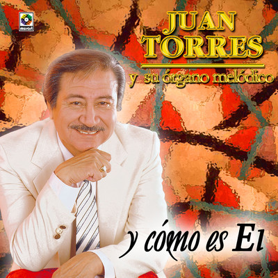 Y Como Es El/Juan Torres