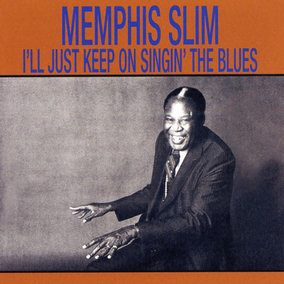 アルバム/I'll Just Keep Singin' The Blues/メンフィス・スリム