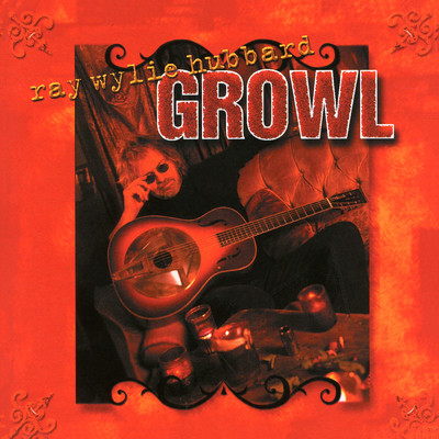 アルバム/Growl/Ray Wylie Hubbard