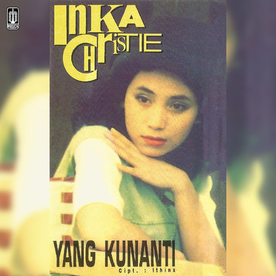 アルバム/Yang Kunanti/Inka Christie