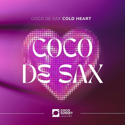 シングル/Cold Heart (Extended Mix)/Coco de Sax